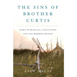 Sins of Brother Curtis - by  Lisa Davis (Paperback) - 1 of 1