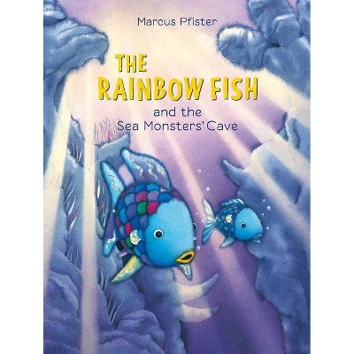 The Rainbow Fish and the Sea Monsters' Cave - by  Marcus Pfister (Paperback)