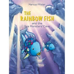 The Rainbow Fish and the Sea Monsters' Cave - by  Marcus Pfister (Paperback) - 1 of 1