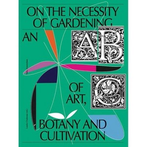 On the Necessity of Gardening - by  Laurie Cluitmans (Paperback) - 1 of 1