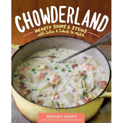 Chowderland - by  Brooke Dojny (Hardcover)