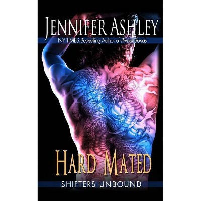 Hard Mated - (Shifters Unbound) by  Jennifer Ashley (Paperback)