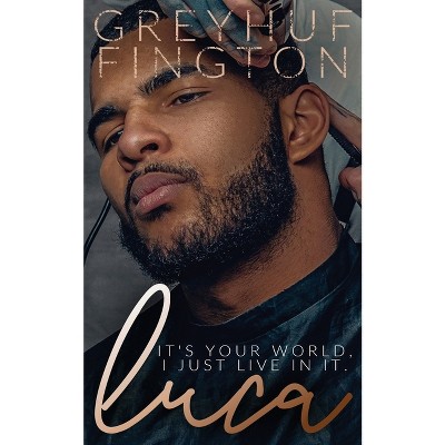 Luca - by  Grey Huffington (Paperback)