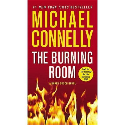 The Burning Room - (Harry Bosch Novel) by  Michael Connelly (Paperback)