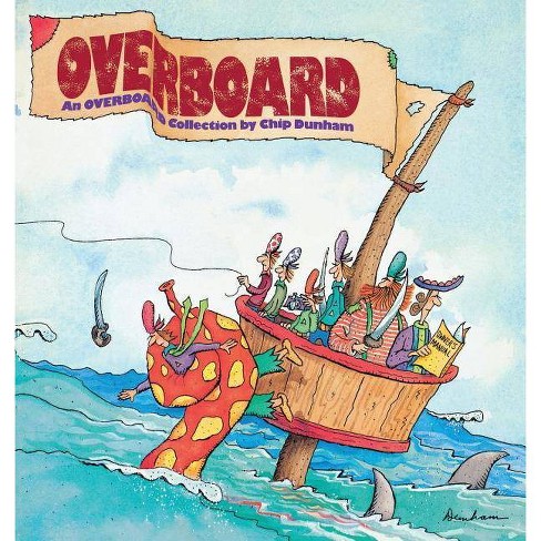 Overboard - by  Chip Dunham & Alice Faye Duncan (Paperback) - image 1 of 1