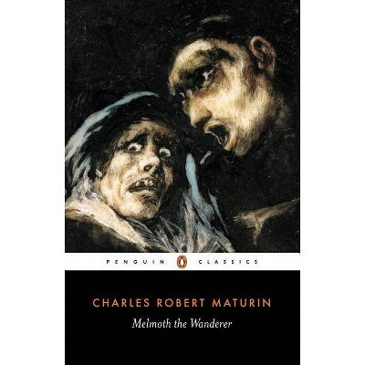 Melmoth the Wanderer - (Penguin Classics) by  Charles Robert Maturin (Paperback)