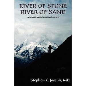 River of Stone, River of Sand - by  Stephen C Joseph (Paperback) - 1 of 1