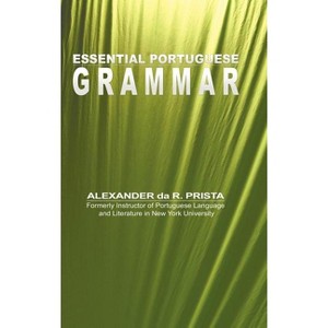 Essential Portuguese Grammar - by Alexander Da R Prista - 1 of 1