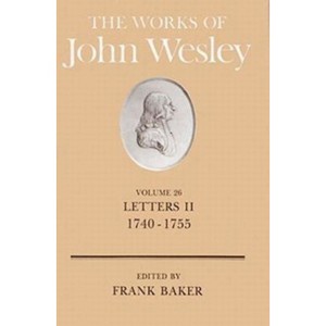 The Works of John Wesley Volume 26 - Annotated by  Frank Baker (Hardcover) - 1 of 1