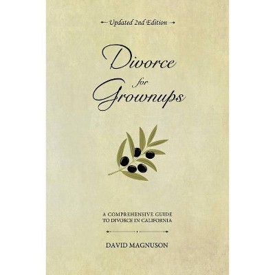 Divorce for Grownups - 2nd Edition by  David Magnuson (Paperback)