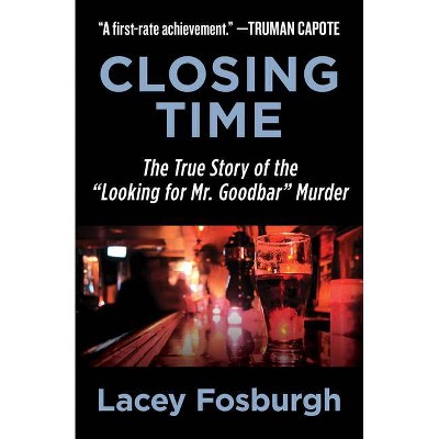 Closing Time - by  Lacey Fosburgh (Paperback)