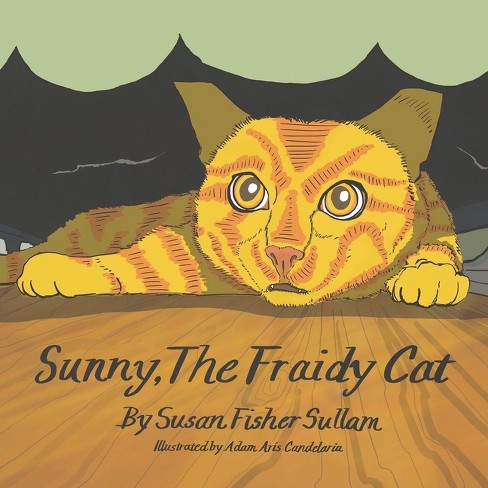 Sunny, The Fraidy Cat - By Susan Sullam Fisher (paperback) : Target