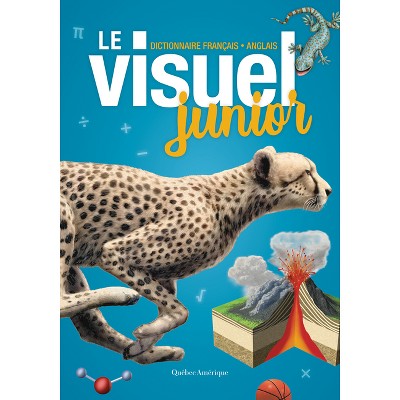 Le Visuel Junior - 2nd Edition by  Québec Amérique (Hardcover)
