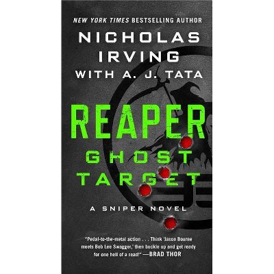 Reaper: Ghost Target - by  Nicholas Irving & A J Tata (Paperback)