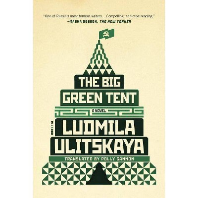 The Big Green Tent - by  Ludmila Ulitskaya (Paperback)