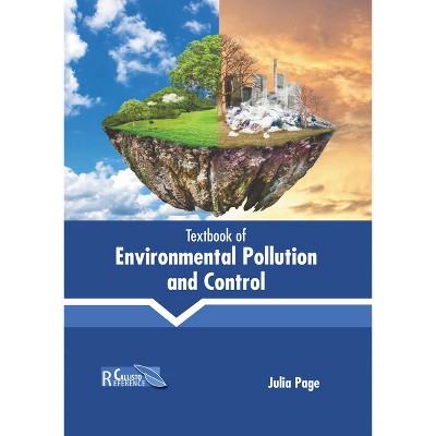 Textbook of Environmental Pollution and Control - by  Julia Page (Hardcover)