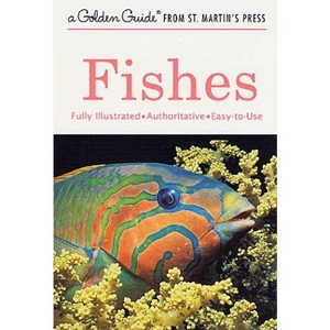 Fishes - (Golden Guide from St. Martin's Press) by  Hurst H Shoemaker & Herbert S Zim (Paperback) - 1 of 1