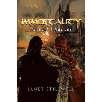 Immortality - by  Janet Stillwell (Paperback)