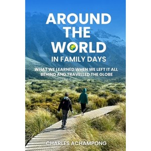 Around the World in Family Days - by  Charles Achampong (Paperback) - 1 of 1