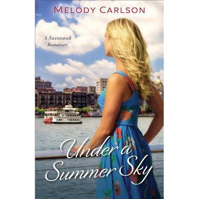 Under a Summer Sky - (Follow Your Heart) by  Melody Carlson (Paperback)