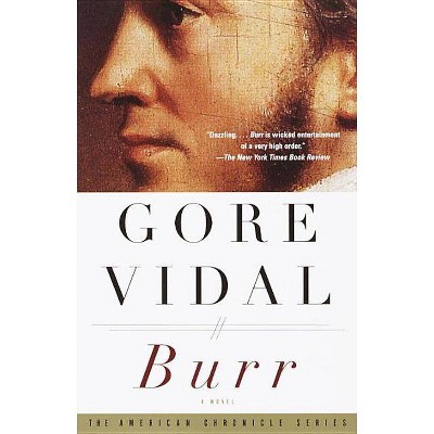 Burr - (Vintage International) by  Gore Vidal (Paperback)