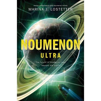 Noumenon Ultra - by  Marina J Lostetter (Paperback)