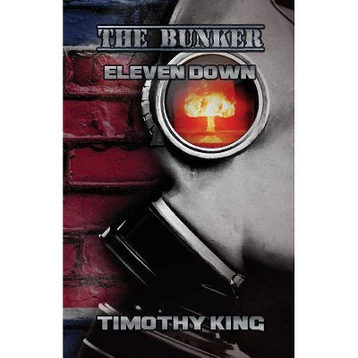 The Bunker - by  Timothy King (Paperback)