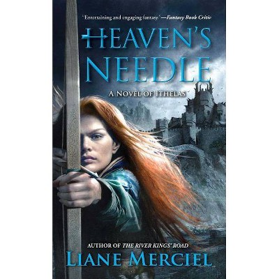 Heaven's Needle - by  Liane Merciel (Paperback)