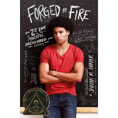 Forged by Fire, 2 - (Hazelwood High Trilogy) by  Sharon M Draper (Hardcover)