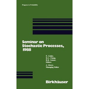 Seminar on Stochastic Processes, 1988 - (Progress in Probability) by  Cinlar & Chung & Getoor (Hardcover) - 1 of 1