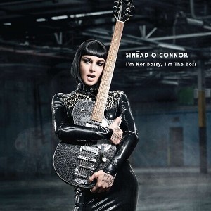 Sinead O'Connor - I'm Not Bossy I'm The Boss (CD) - 1 of 1