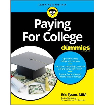 Paying for College for Dummies - by  Eric Tyson (Paperback)