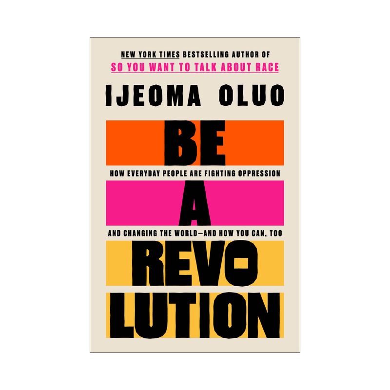 Be a Revolution - by  Ijeoma Oluo (Hardcover), 1 of 2