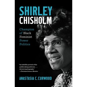 Shirley Chisholm - by Anastasia C Curwood - 1 of 1