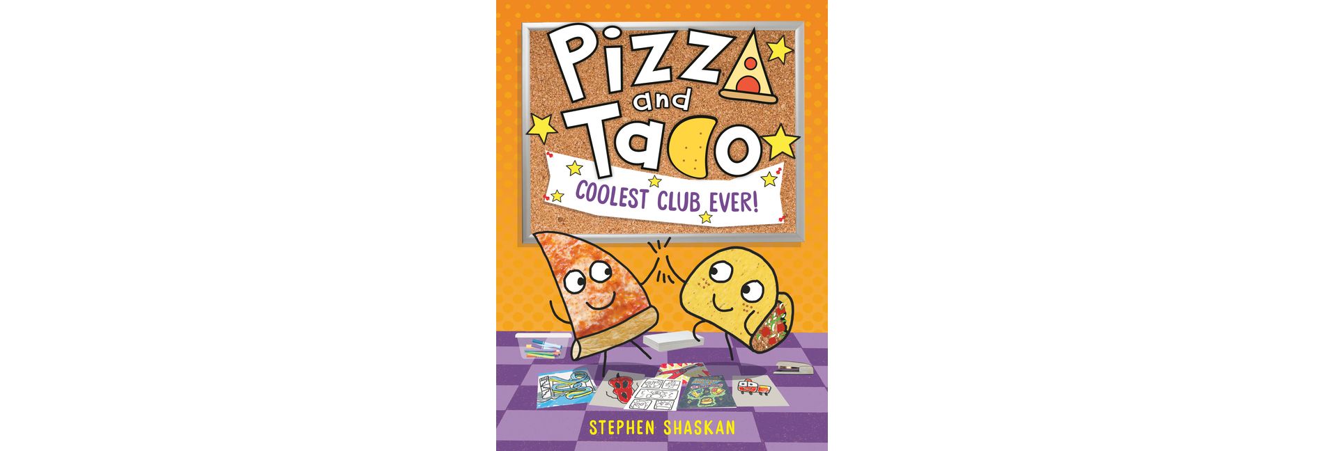 Pizza and Taco: Coolest Club Ever! - by  Stephen Shaskan (Hardcover)