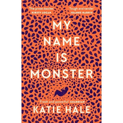 My Name Is Monster - by  Katie Hale (Paperback)