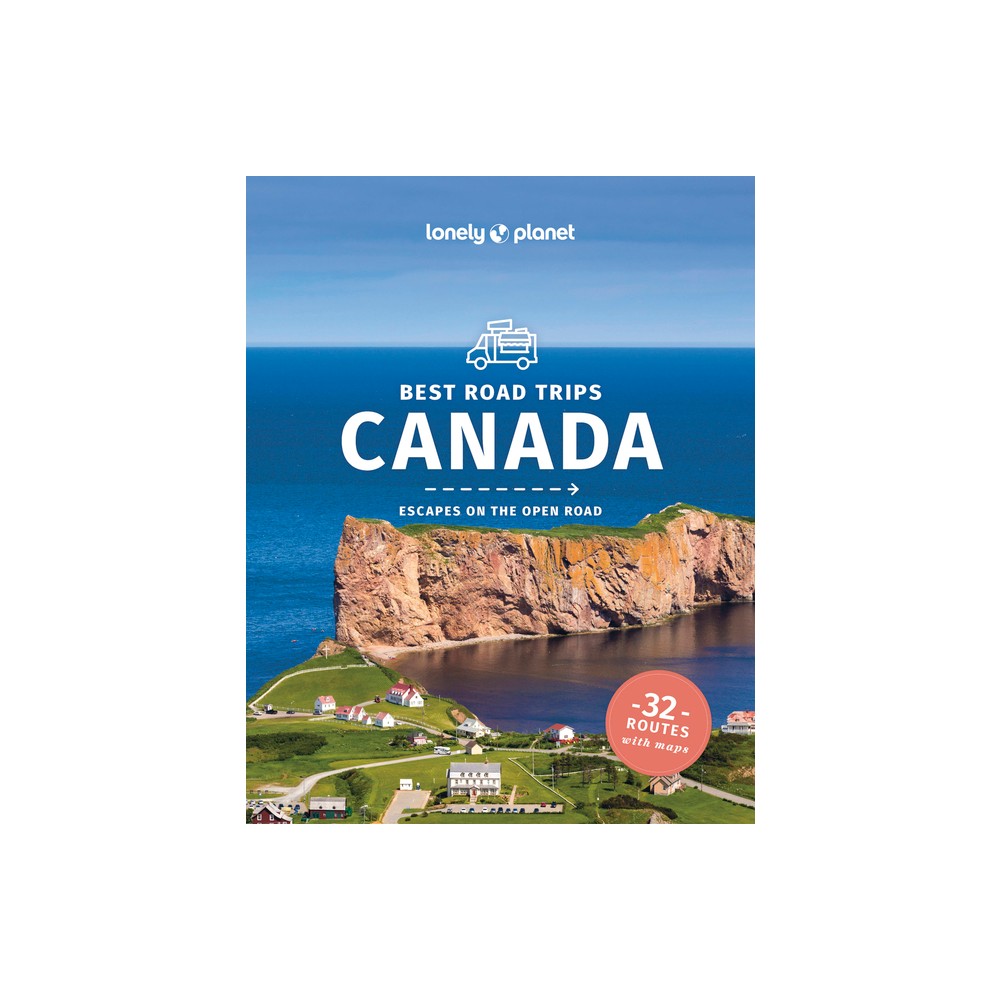 Lonely Planet Best Road Trips Canada - (Road Trips Guide) 3rd Edition (Paperback)