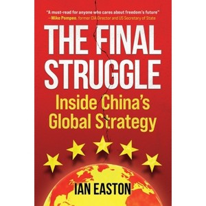 The Final Struggle - by  Ian Easton (Paperback) - 1 of 1
