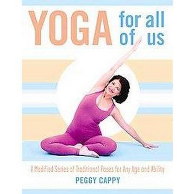 Yoga for All of Us - by  Peggy Cappy (Paperback)