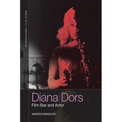 Diana Dors - (International Film Stars) by  Martin Shingler (Paperback)