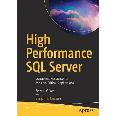 High Performance SQL Server - 2nd Edition by  Benjamin Nevarez (Paperback)