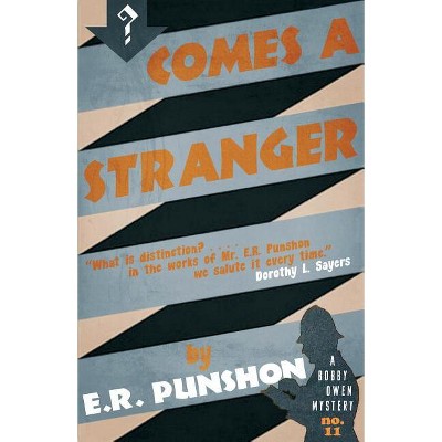 Comes a Stranger - (Bobby Owen Mysteries) by  E R Punshon (Paperback)