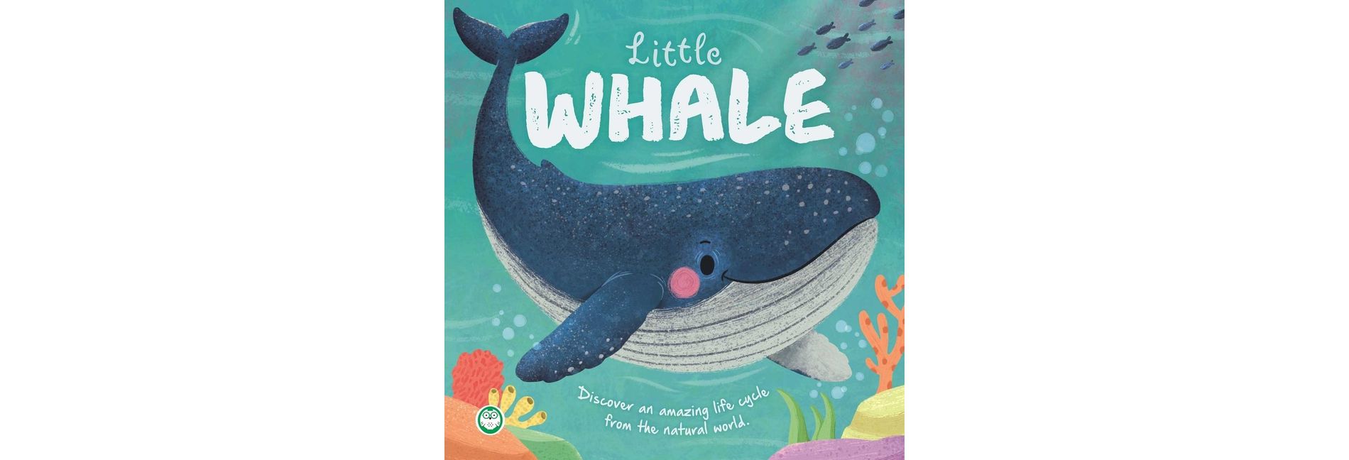 Nature Stories: Little Whale - by  Igloobooks (Board Book)