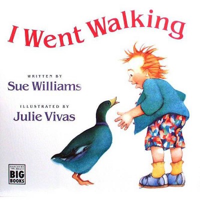 I Went Walking - (HMH Big Books) by  Sue Williams (Paperback)