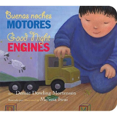 Buenas Noches Motores/Good Night Engines Bilingual Board Book - by  Denise Dowling Mortensen