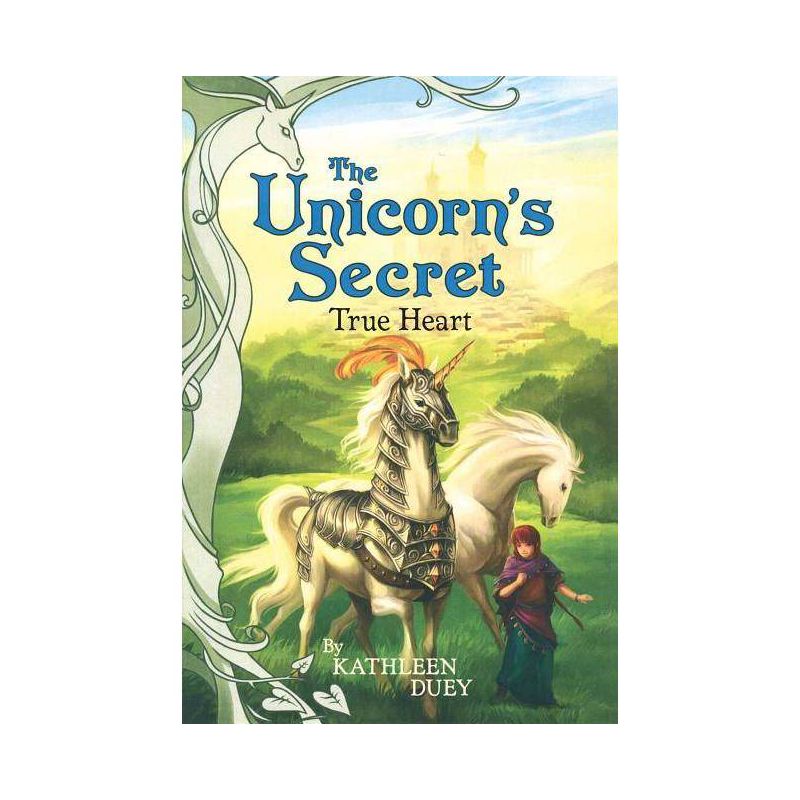 True Heart - (Unicorn's Secret) by  Kathleen Duey (Paperback), 1 of 2