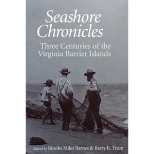 Seashore Chronicles - by  Brooks M Barnes & Barry R Truitt (Paperback) - 1 of 1