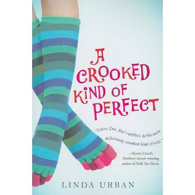 A Crooked Kind of Perfect - by  Linda Urban (Paperback)