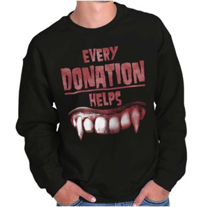Every Donation Helps Vampire Blood Sweatshirt for Men or Women Brisco Brands - 1 of 4