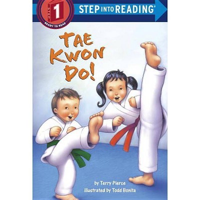 Tae Kwon Do! - (Step Into Reading) by  Terry Pierce (Paperback)